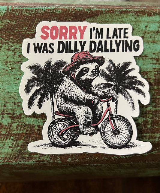 Dilly Dallying